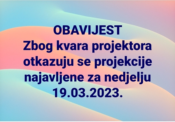 Otkazane projekcije 19.03.2023.